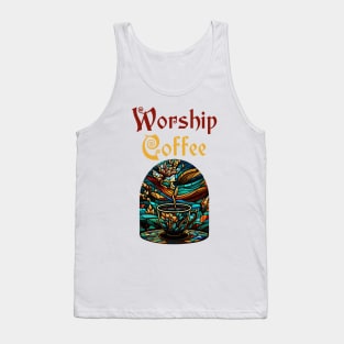 Funny Worship Coffee Gift Funny Coffee Tank Top